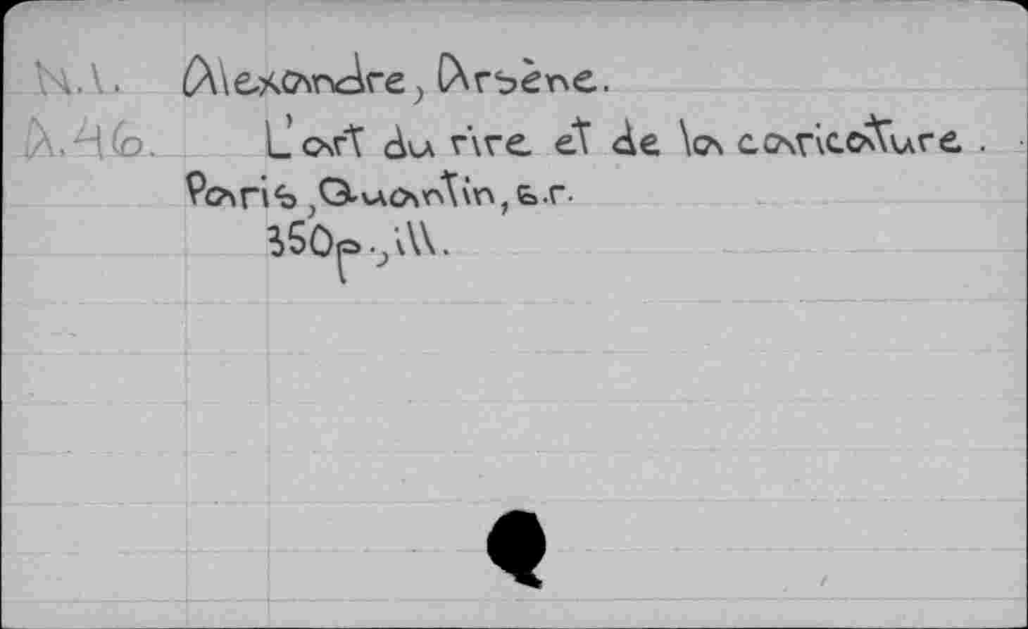 ﻿Và. \.	) IXrbène.
/ . ‘(o. L’cxrX dunre et Ле РочПЪ ?Q^OV<t\n, Ь.Г-
35О^> ./Л\.